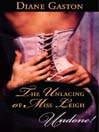 The Unlacing of Miss Leigh (eBook)